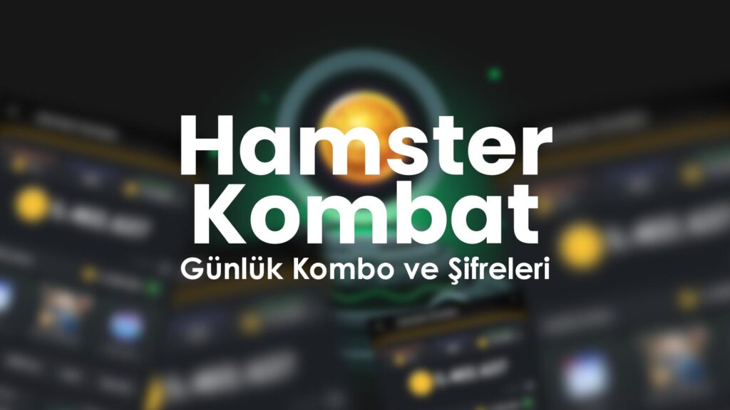 Hamster Kombat Günlük Kombo ve Şifreleri