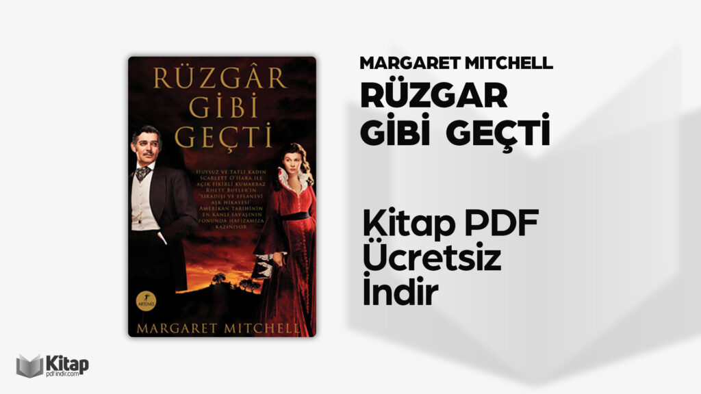 Margaret Mitchell Rüzgar Gibi Geçti PDF İndir