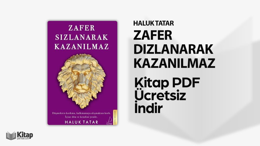 Zafer Sızlanarak Kazanılmaz PDF Oku